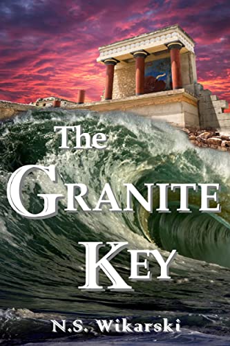 The Granite Key (Arkana Archaeology Mystery Thriller Series Book 1)