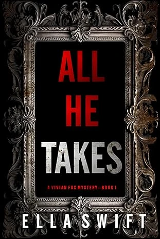 All He Takes (A Vivian Fox Suspense Thriller—Book 1)