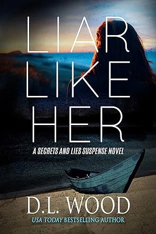 Liar Like Her: A Secrets and Lies Suspense Novel