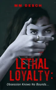 Lethal Loyalty: Obsession Knows No Bounds…