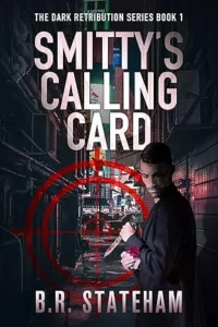 Smitty’s Calling Card (The Dark Retribution Series Book 1)