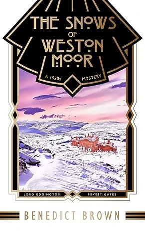 The Snows of Weston Moor: A 1920s Christmas Mystery (Lord Edgington Investigates… Book 8)