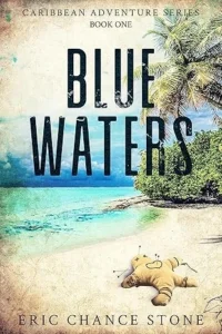 Blue Waters: A Rick Waters Novel (Caribbean Adventure Series Book 1)