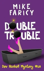 Double Trouble (Dev Haskell Private Investigator Book 10) (Dev Haskell – Private Investigator)