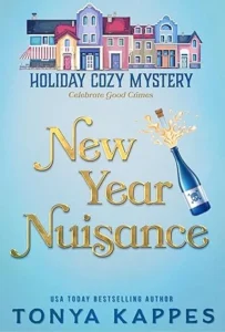 New Year Nuisance (Holiday Cozy Mystery Book 4)