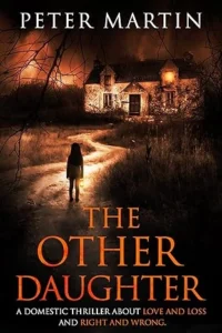 The Other Daughter: A domestic thriller about love and loss and right and wrong.