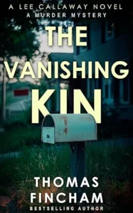 The Vanishing Kin: A Murder Mystery (Lee Callaway Book 11)