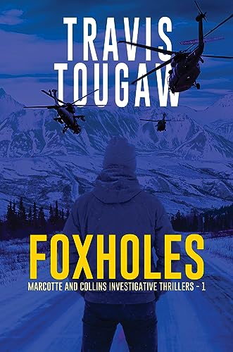 Foxholes (Marcotte and Collins Investigative Thrillers Book 1)