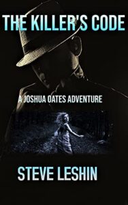 The Killer’s Code: A Joshua Oates Adventure (The Joshua Oates Adventure Series)