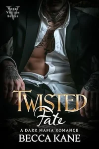 Twisted Fate: A Dark Mafia Romance (Vegas Vicious Book 1)