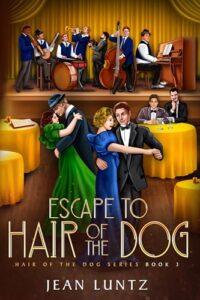 Escape to Hair of the Dog: Hair of the Dog Series Book 3