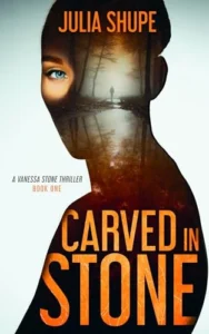Carved in Stone: A Vanessa Stone Thriller, Book One (Vanessa Stone Series 1)