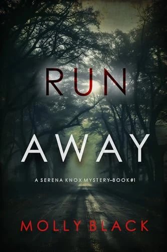 Run Away (A Serena Knox Suspense Thriller—Book One)