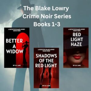 The Blake Lowry Crime Noir Series Box Set: Books 1-3