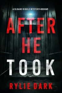 After He Took (A Sloane Riddle Suspense Thriller—Book 1)