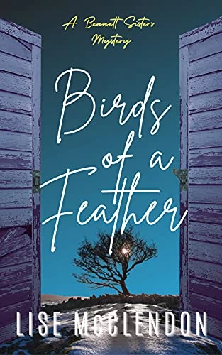 Birds of a Feather: a Bennett Sisters Mystery (Bennett Sisters Mysteries boxsets series Book 8)
