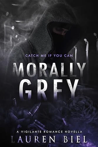 Morally Grey: A Vigilante Romance Novella