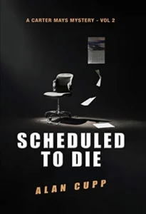 SCHEDULED TO DIE: A Carter Mays Mystery #2