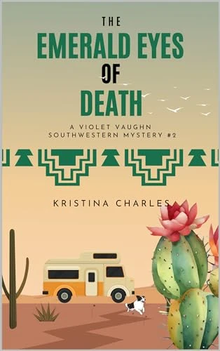 The Emerald Eyes of Death: A Violet Vaughn Southwestern Mystery Book 2 (Violet Vaughn Southwestern Mysteries)
