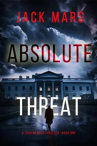 Absolute Threat (A Jake Mercer Political Thriller—Book 1)
