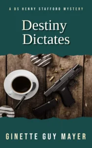 Destiny Dictates – A DS Henry Stafford Mystery