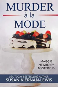 Murder à la Mode: A French Countryside Village Culinary Mystery in Provence (The Maggie Newberry Mystery Series Book 16)