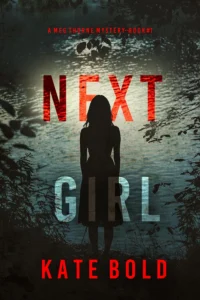 Next Girl (A Meg Thorne Suspense Thriller—Book One)