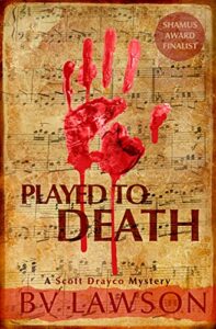 Played to Death: A Scott Drayco Mystery (Scott Drayco Mystery Series Book 1)