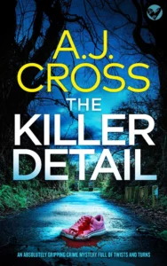 THE KILLER DETAIL an unmissable and absolutely gripping crime mystery you won’t be able to put down (Dr Will Traynor Mysteries Book 1)