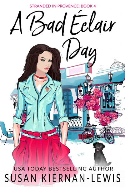 A Bad Éclair Day: A French Country Village Culinary Mystery (Stranded in Provence Mysteries Book 4)