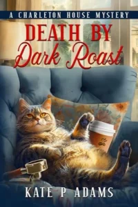 Death by Dark Roast: An English Cozy Mystery (The Charleton House Mysteries Book 1)