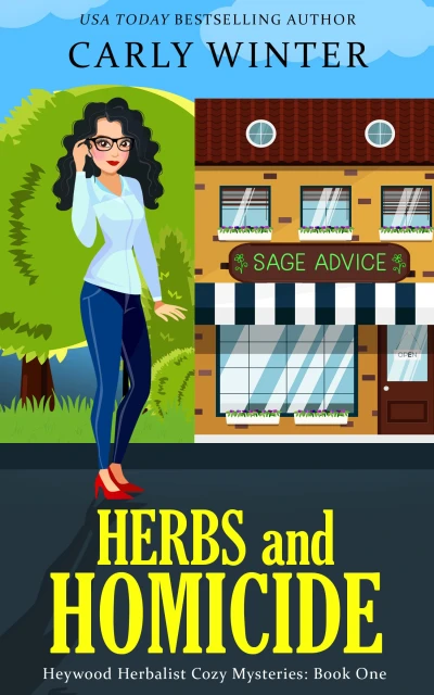 Herbs and Homicide: A Small Town Contemporary Cozy Mystery (Heywood Herbalist Cozy Mysteries Book 1)