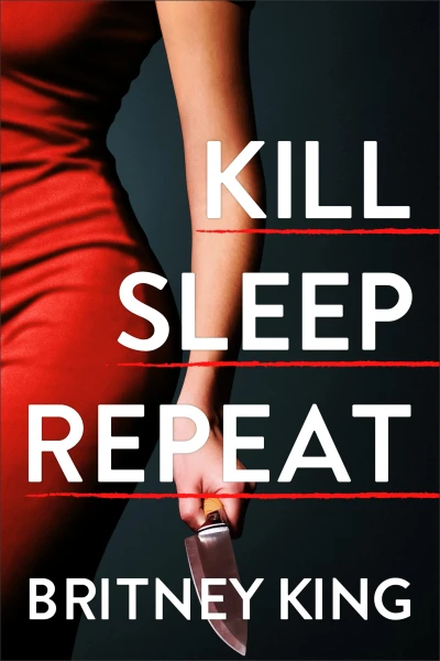 Kill Sleep Repeat: A Psychological Thriller (The Killer Series Book 1)