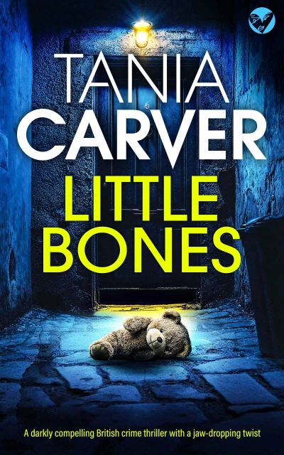 LITTLE BONES a darkly compelling and utterly shocking British crime thriller with a jaw-dropping twist (Brennan & Esposito Book 1)