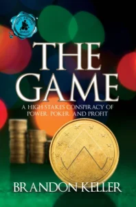 The Game: A High-Stakes Conspiracy of Power, Poker, and Profit