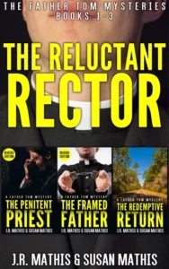 The Reluctant Rector: The Father Tom Mysteries Books 1-3 (The Father Tom/Mercy and Justice Mysteries Boxsets and Bundles Book 1)