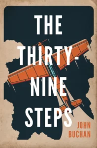 The Thirty-Nine Steps (Richard Hannay Book 1)