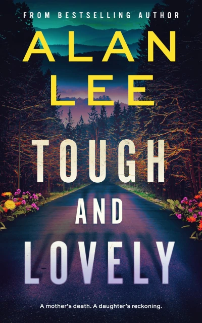 Tough and Lovely: A Crime Thriller and a Reckoning (The Girl Who Would Be Sheriff)