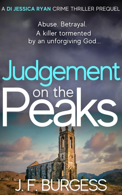 Judgement on the Peaks: A twisting British murder mystery (DI Jessica Ryan Crime Thriller Prequel) (1-3 Book 1)