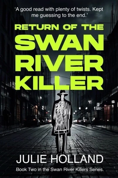 Return of the Swan River Killer: Crime fiction mystery thriller (The Swan River Killers Book 2)