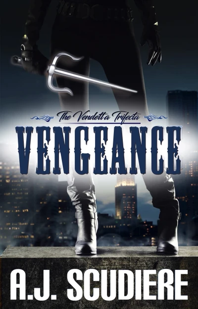 Vengeance: A Vigilante Crime Fiction Thriller (The Vendetta Trifecta Book 1)