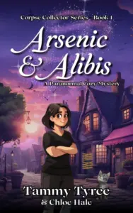 Arsenic & Alibis: A Corpse Collector Series Book 1 – A Paranormal Women’s Fiction Ghost Cozy Mystery (Corpse Collector Cozy Mystery Series)