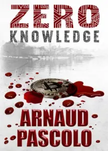 Zero Knowledge: An International Crime Mystery