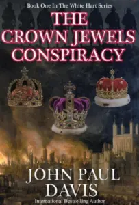 The Crown Jewels Conspiracy: Book one in the gripping action-packed covert ops military thriller series (The White Hart 1)