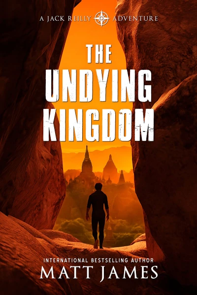 The Undying Kingdom: An Archaeological Thriller (The Jack Reilly Adventures Book 4)