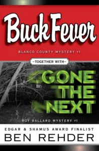 Ben Rehder Mysteries Box Set: Buck Fever & Gone The Next