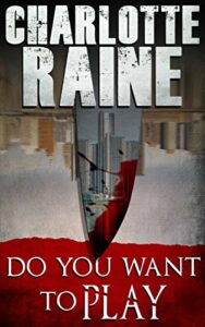 Do You Want To Play: A Police Procedural Serial Killer Thriller