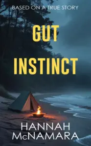 Gut Instinct: Based on a True Story