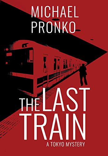The Last Train (Detective Hiroshi Series Book 1)