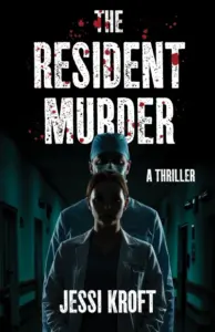 The Resident Murder (The Resident Thriller Series Book 1)